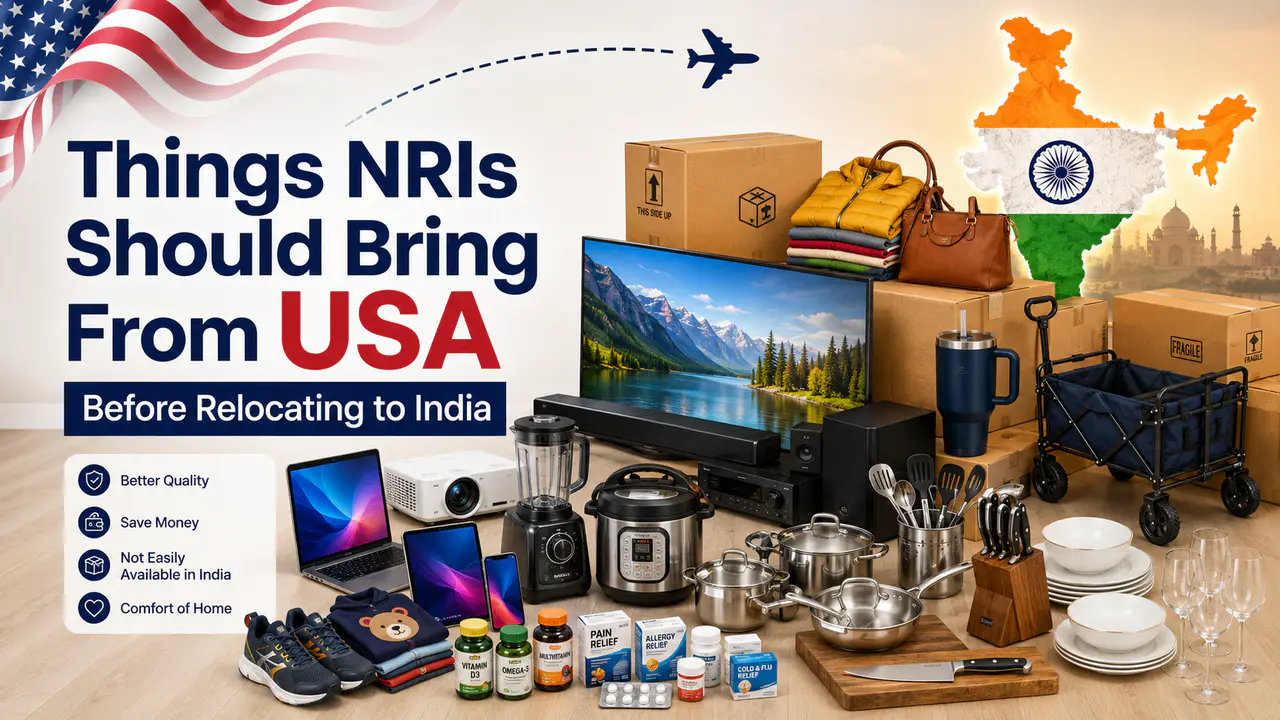 Things NRIs may bring from the USA before relocating to India